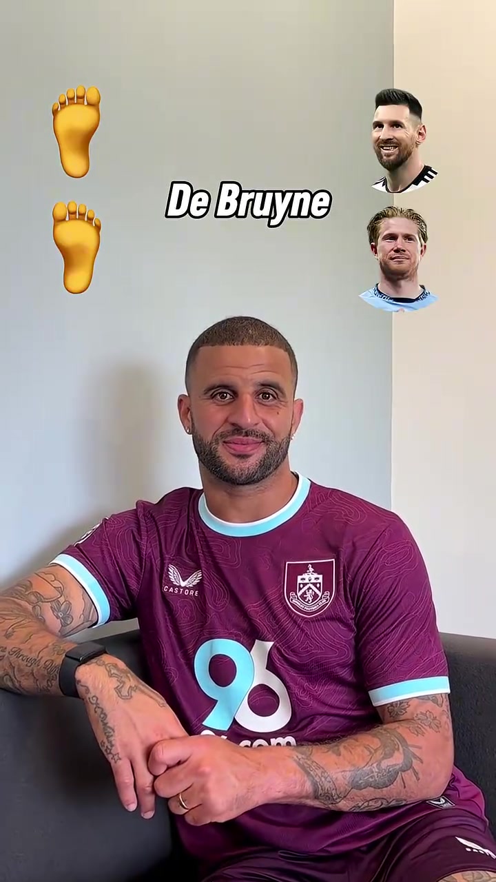 沃克心中的完美球员左脚梅西右脚丁丁头球哈兰德速度姆巴佩